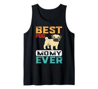 Best Pug Dog Mommy Ever For Mom Funny Dogs Lover Canotta