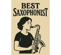 Best Saxophonist Notebook | Graph Journal: 120 Pages | Glossy Cover | Perfect Gift for Women Who Play Saxophone, Female Saxophonists, Music Lovers, Birthday | Format A5
