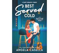 Best Served Cold: A Sweet Romantic Comedy