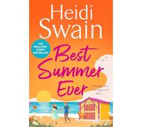 Best Summer Ever : Enjoy your best summer ever with million-copy Sunday Times bestselling author Heidi Swain