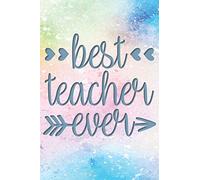 Best Teacher Ever: 2019-2020 Journal and Notebook for Organizing, Lesson Planning, and Creating an Under-Control Classroom