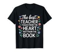Best Teachers Teach from The Heart Not The Book Maglietta