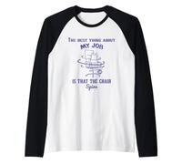 Best Thing About My Job Office Chair Maglia con Maniche Raglan