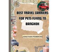Best Travel Carriers for Pets Flying to Bangkok