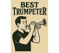 Best Trumpeter Notebook | Graph Journal: 120 Pages | Glossy Cover | Perfect Gift for Men Who Play Trumpet, Trumpeters, Music Lovers, Birthday | Format A5