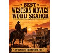 Best Western Movies Word Search: 100 Puzzles for Classic Western Fans