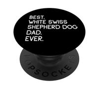 Best White Swiss Shepherd Dog Dad Ever Berger Blanc Suisse PopSockets PopGrip Adesivo