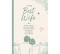 Best Wife Diary: A Notebook for Memories, Milestones, and Family Legacy | Blank Lined Keepsake Journal for Wifes