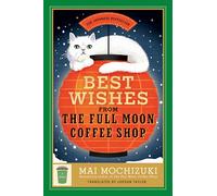 Best Wishes from the Full Moon Coffee Shop