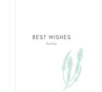 Best Wishes Good Bye: A Journey of New Beginnings