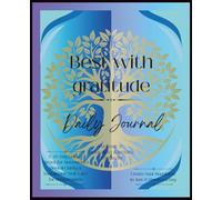 BEST WITH GRATITUDE JOURNAL Volume 2: A 42-Day Wellness & Mindset Reset for Busy Women Daily Affirmations, Mood Tracker, Water Log & Movement Reflection for Mental Health, Habit Building & Self Care