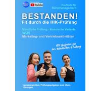 Bestanden! Fit durch die IHK-Prüfung - Mündliche Prüfung - klassische Variante WQ5 - Marketing- und Vertriebsaktivitäten: Kaufleute für Büromanagement