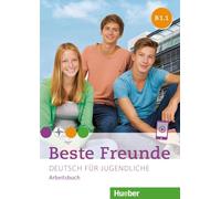 Beste Freunde. Deutsch für Jugendliche. Ediz. internazionale. B1.1. Arbeitsbuch. Con File audio per il download: Deutsch für Jugendliche.Deutsch als Fremdsprache / Arbeitsbuch mit Audios online