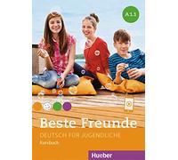 Beste freunde. Vol. A1.1. Kursbuch. Per la Scuola media. Con espansione online [Lingua tedesca]: Deutsch für Jugendliche. Deutsch als Fremdsprache