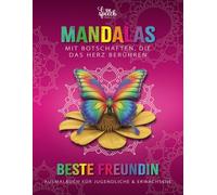 „Beste Freundin“ - Mandala Malbuch für Jugendliche & Erwachsene | 50 liebevoll gestaltete Mandalas und Freundschaftsbotschaften zum Ausmalen | ... | ... für Geburtstag oder einfach so