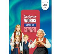 Bestemor. Words Close to Heart - Premium Edition: A Norwegian-American Notebook for Writing, Reflections & Everyday Inspiration - Part of the Notes for the Norsk American Heart