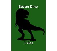 Bester Dinosaurier T-Rex: A5 liniert 100 Seiten