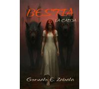 Bestia: La Caida