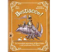Bestiacce! Le incredibili avventure di Sam Colam e del professore Pico Pane