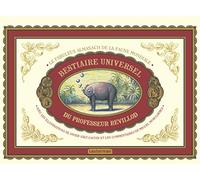 Bestiaire universel du professeur Revillod: L'almanach illustré de la faune mondiale