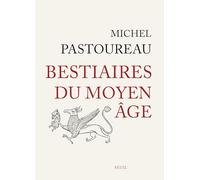 Bestiaires du Moyen Age