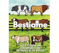 Bestiame: fatti e libro da colorare: Libro di attività sulle mucche per bambini dai 2 ai 16 anni