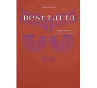 Bestiaria. Animali fantastici, mostruosi e allegorici. Ediz. illustrata