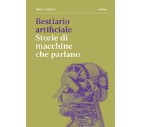 Bestiario artificiale. Storie di macchine che parlano - 2026 - Me