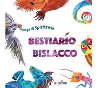 Bestiario bislacco. Ediz. illustrata