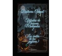 Bestiario Carnal: Fábulas de Pasiones Medievales II (Los cantos de los juglares)