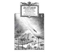 Bestiario del Popolo della Terra e dell'arcipelago di Chiloè. Appunti di Otto Grosz