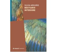Bestiario interiore - Argurio Silvia
