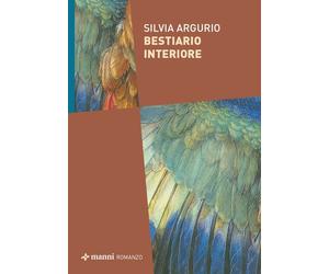 Bestiario interiore - Argurio Silvia