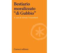 Bestiario moralizzato «di Gubbio»