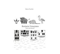 Bestiario Veneziano: "storie da bàcaro"