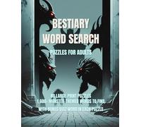 Bestiary Word Search: 80 Mythic Creatures, Cryptids & Legends-Themed Puzzles - 1,600+ Words to Find - Puzzle Games for Adults - Includes Answer Keys ... Thoughtful Gift for Puzzle Fans & Lore Lovers