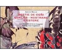 Bestie de ogni qualità nostrane e estere. Ediz. illustrata