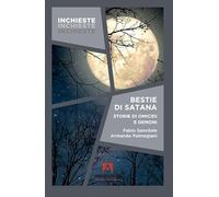 Bestie di Satana. Storie di omicidi e demoni