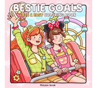 Bestie Goals: Cute & Easy Coloring Book for Adults and Teens with Heartwarming Friendship Scenes and Girly Moments for Stress Relief