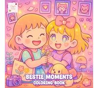 Bestie Moments Coloring Book: Color the Cutest Friendship Memories