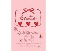 Bestie Spill the Tea: Autobiographical Life Questions and Prompts for Best Friends to Better Get to Know Each Other | Do It Yourself Story So Far Memory Book