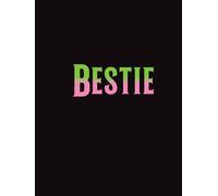 Bestie: The Perfect Gift to Celebrate Your BFF