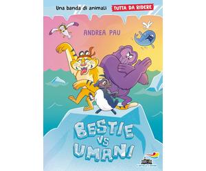 Bestie vs umani. Tutto da ridere - Pau Andrea