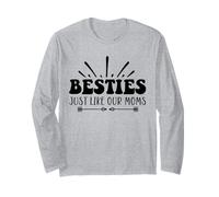 Besties Just Like Our Moms Baby Best Friend Annuncio Maglia a Manica