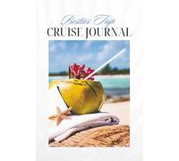 Besties Trip Cruise Journal: A Vacation Diary for BFF Adventures, Laughs, Drinks, Memories & Mischief