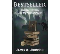 Bestseller: Loyalty, Violence, and the Price of Power