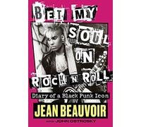 Jean Beauvoir Bet My Soul on Rock 'n' Roll (Copertina rigida)