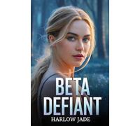 Beta Defiant: The Beta Claim Series: 2