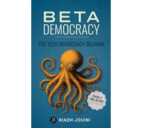 Beta Democracy: The Tech Democracy Dilemma