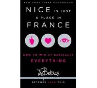 Betches Nice Is Just a Place in France (Tascabile)